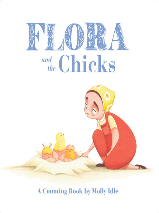 Title details for Flora and the Chicks by Molly Idle - Wait list